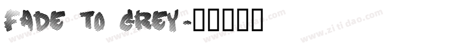 Fade to grey字体转换